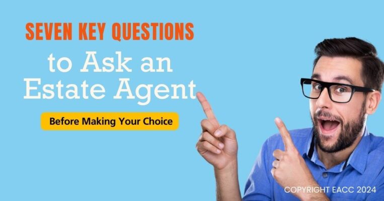 Seven Key Questions to Ask an Estate Agent Before Making Your Choice